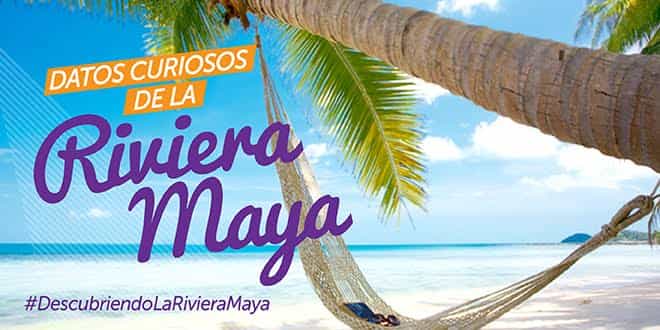 Datos curiosos de la Riviera Maya