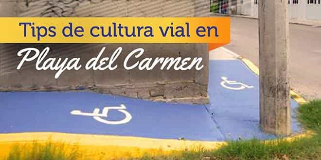 Tips de cultura vial en Playa del Carmen