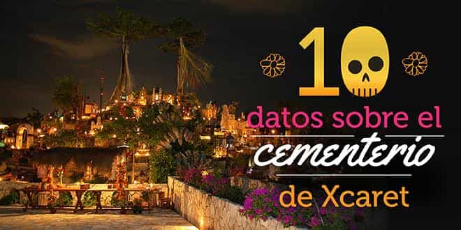 10 datos sobre el Cementerio de Xcaret
